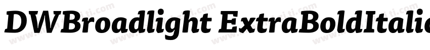 DWBroadlight ExtraBoldItalic字体转换